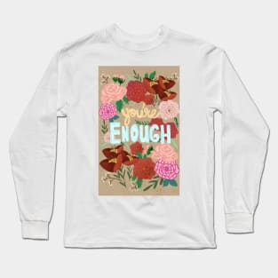 You're Enough 3 Long Sleeve T-Shirt